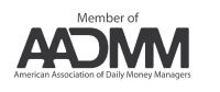 Member of AADMM - American Association of Daily Money Managers